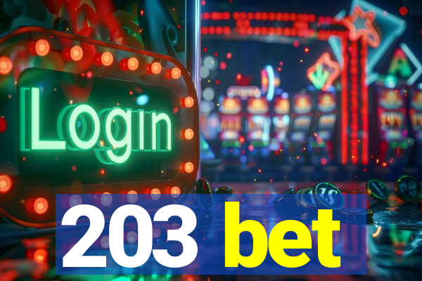 203 bet